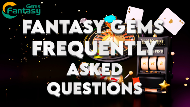 Fantasy Gems FAQ details including licensing, registration, bonuses, and support information.