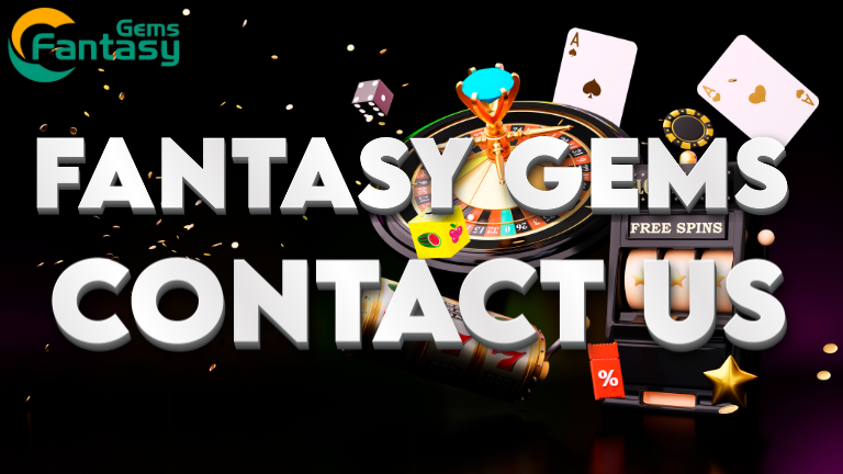 Contact Us Connect with Fantasy Gems support for fast, friendly assistance—available 24/7 to enhance your gaming experience.